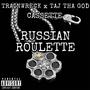 Russian Roulette (feat Taj Tha God & Cassette) [Explicit]