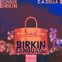 Birkin Language (feat. C.A. Dolla $) [Explicit]