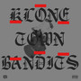 Klone Town Bandits (Explicit)