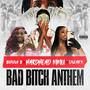 BAD ***** ANTHEM (feat. BunnaB & Sneaky) [Explicit]