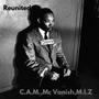 Reunited (feat. C.A.M., M.I.Z & Mc vanish) [Explicit]