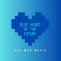 Blue Heart of the Future