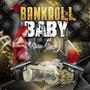 Bankroll Baby (Explicit)