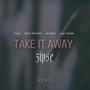 Take it Away (feat. Santo Martinez, Chloe & Watzreal) [Explicit]