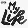 My Life (Explicit)