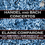 Handel and Bach: Concertos