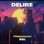 Délire (feat. B.G.L.13) [Explicit]