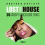 Lost in House (25 Groovy Dancefloor Tunes), Vol. 4