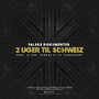 2 Uger Til Schweiz (feat. G-Sus, Flakse & Lil' Flaskepant) [Explicit]