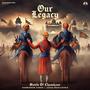 Our Legacy (Battle of Chamkaur) (feat. Jassa Mahilpuria)