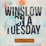 Winslow On A Tuesday (Explicit)