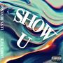 SHOW U (feat. Luv$ ReVenge) [Explicit]