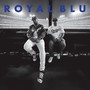 Royal Blu (Explicit)