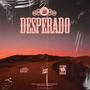 Desperado (Explicit)