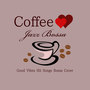 Coffee Jazz Bossa Good Vibes Hit Songs Cover