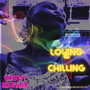 Loving & Chilling (Explicit)