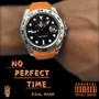 No perfect time (Explicit)