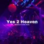 Yes 2 Heaven (feat. Sim0ne & Melo Nada)