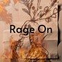 Rage On (Explicit)