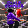 closefriENDs (Explicit)