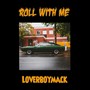 Roll with Me (Explicit)