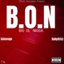 B.O.N (feat. BabyGrizz) [Explicit]