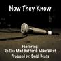 Now They Know (feat. Dp Tha Mad Hatter & Mike West) [Explicit]