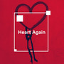 Heart Again