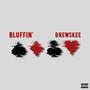 Bluffin' (Explicit)