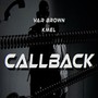 Callback (feat. Kmel) [Explicit]