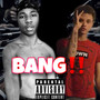 Bang (Explicit)