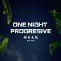 One Night Progresive (纯音乐版)