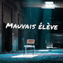 Mauvais élève (Explicit)