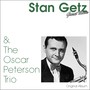 Stan Getz & the Oscar Peterson Trio (Original Album)