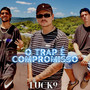 O Trap É Compromisso (Explicit)