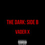 The Dark:SIDE B (Explicit)