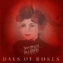 Days of roses