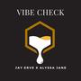 Vibe Check (feat. Alyssa Jane) [Explicit]