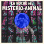 La Noche del Misterio Animal