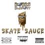 Skate Sauce (feat. Gucci Savage)
