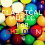 Classical Music for Children 4