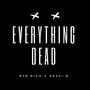 EVERYTHING DEAD (feat. RTR RICO) [Explicit]