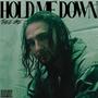 HOLD ME DOWN (Explicit)