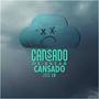 Cansado de Estar Cansado (Explicit)