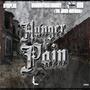 Hunger & Pain (feat. Girard Street Garvey & BDR) [Explicit]