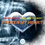 Frozen My Heart (with Melanie Tolbert)