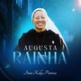 Augusta Rainha