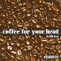 Death Bed (Coffee for Your Head)