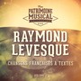 Chansons françaises à textes : Raymond Levesque, vol. 1