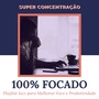 100% Focado - Playlist Jazz para Melhorar Foco e Produtividade, Super Concentração